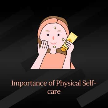 Importance of Physical Self-care